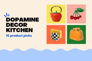 Dopamine decor kitchen roundup banner with a strawberry-shaped teapot, cherry-print towel hook, checkered sponge holder, and orange retro toaster on a colorful grid background